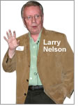 Larry Nelson, author, Managing Change: Challenges, Choices and Champions
