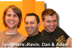 Kevin, Dan and Adam - Ignighter - Group Dating