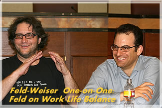 Silicon Flatirons Center - One-on-One: Feld-Weiser Work/Life Balance 6/11/09