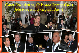 Gates Foundation & Colorado Rotarians Team Up to End Polio Now  10/21/09