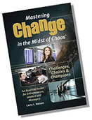 Mastering Change in the Midst of Chaos - by Larry 
         L. Nelson