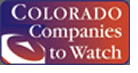 Colorado Companies to Watch, fueling the economic fire in Colorado. An example of our many business channels, supporting the Colorado entrepreneurs,  business and technology community for over a decade !