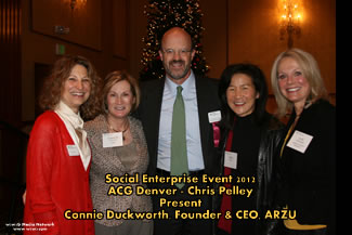 Social Enterprise Event 2012 - ACG Denver & CIMCO Welcome Connie Duckworth, Founder/CEO, ARZU 