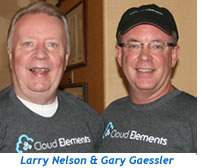 Larry Nelson with Gary Gaessler, VP Sales & Marketing, Cloud Elements