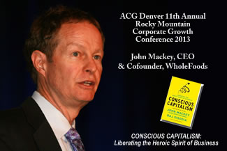 RMCGC Keynote Speaker, John Mackey, author "Conscious Capitalism", CEO, WholeFoods